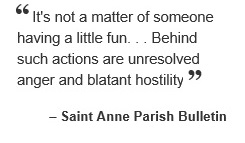 <img class="alignright size-full wp-image-71197" alt="&quot;It's not a matter of someone having a little fun. . . Behind such actions are unresolved anger and blatant hostility&quot; - St. Anne Parish Bulletin" src="https://mysouthborough.com/wp-content/uploads/2015/08/201508010_st_anne_vigil_anti-hate-quote.jpg" width="245" height="143" />